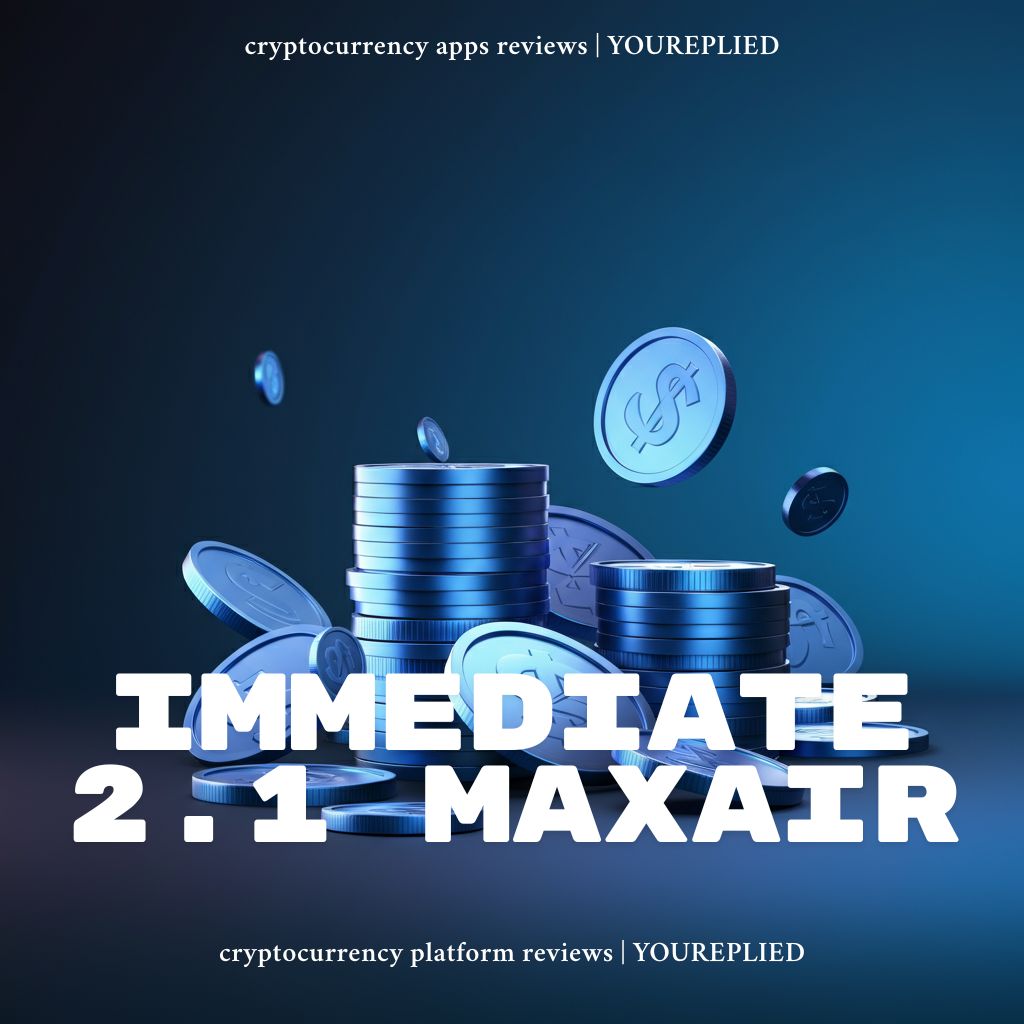 Immediate 2.1 MaxAir: Discover Next-Level Crypto Trading!