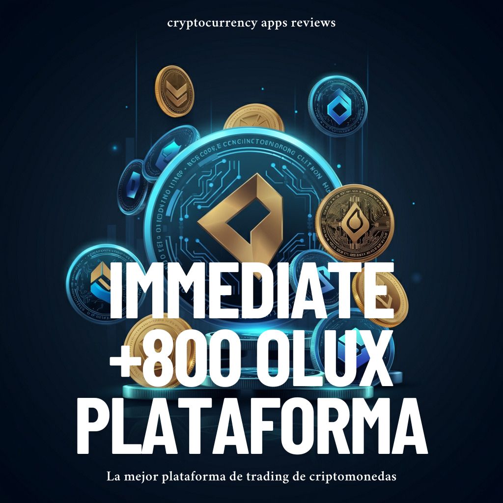 Immediate +800 Olux – La mejor plataforma para trading de criptomonedas